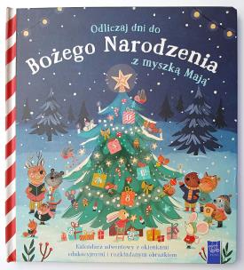 Odliczaj dni do Bożego Narodzenia z myszką Mają. Autor: Opracowanie zbiorowe, Ruth Hammond. Multiszop.pl Okładka książki Odliczaj dni do Bożego Narodzenia z myszką Mają