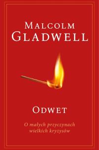 Odwet. O małych przyczynach wielkich kryzysów. Autor: Gladwell Malcolm. Multiszop.pl Okładka książki Odwet. O małych przyczynach wielkich kryzysów