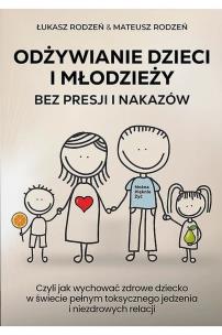 Okładka książki Odżywianie dzieci i młodzieży bez presji i nakazów
