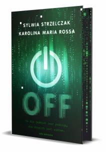 OFF. Autor: Sylwia Strzelczak, Karolina Maria Rossa. Multiszop.pl Okładka książki OFF