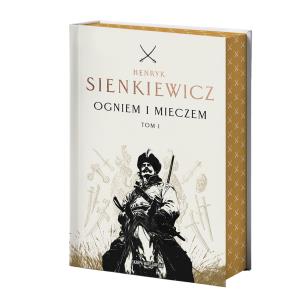 Okładka książki Ogniem i mieczem. Tom 1 (edycja kolekcjonerska z barwionymi brzegami)