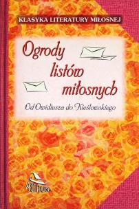 Okładka książki Ogrody listów miłosnych. Od Owidiusza do...