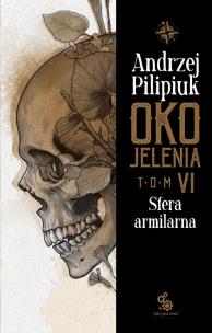 Oko Jelenia. Sfera armilarna. Autor: Andrzej Pilipiuk. Multiszop.pl Okładka książki Oko Jelenia. Sfera armilarna