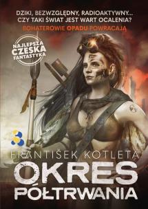 Okres półtrwania. Autor: Frantisek Kotleta. Multiszop.pl Okładka książki Okres półtrwania