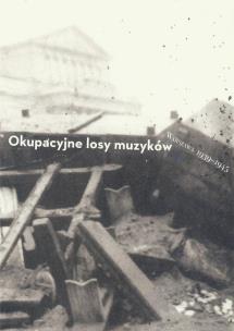 Okładka książki Okupacyjne losy muzyków Warszawa 1939-1945 Tom 2