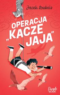 Okładka książki Operacja 'kacze jaja'