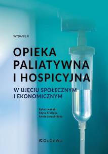 Okładka książki Opieka paliatywna i hospicyjna w ujęciu społecznym