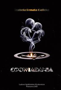 Opowiadania. Autor: Izabela Renata Galicka. Multiszop.pl Okładka książki Opowiadania