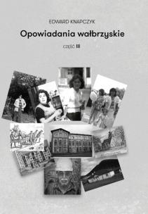 Okładka książki Opowiadania wałbrzyskie. Część 3