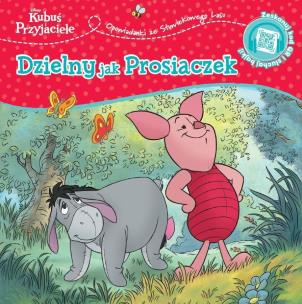 Opowiastki ze Stuwiekowego Lasu. Dzielny jak Prosiaczek. Disney Kubuś i Przyjaciele. Autor: Hapka Catherine. Multiszop.pl Okładka książki Opowiastki ze Stuwiekowego Lasu. Dzielny jak Prosiaczek. Disney Kubuś i Przyjaciele