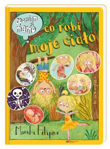 Okładka książki Opowiem ci, mamo, co robi moje ciało