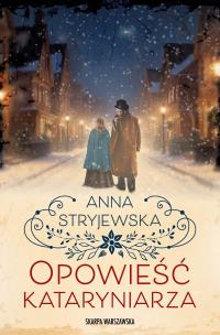 Opowieść kataryniarza. Autor: Anna Stryjewska. Multiszop.pl Okładka książki Opowieść kataryniarza
