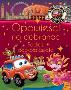 Okładka książki Opowieści na dobranoc. Podróż dookoła świata. Samochodzik Franek