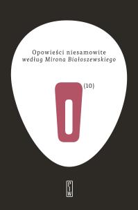 Okładka książki Opowieści niesamowite według Mirona Białoszewskiego