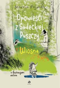 Okładka książki Opowieści z Sudeckiej Puszczy. Wiosna
