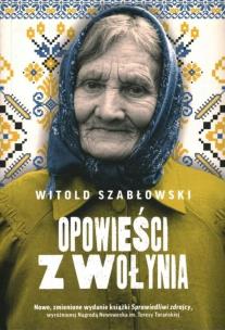 Opowieści z Wołynia. Autor: Szabłowski Witold. Multiszop.pl Okładka książki Opowieści z Wołynia