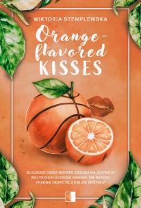 Okładka książki Orange-flavored Kisses