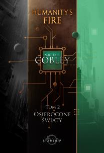 Okładka książki Osierocone światy. Humanity's Fire. Tom 2