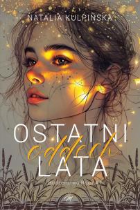 Ostatni oddech lata. Rodzeństwo Roux. Tom 1. Autor: Natalia Kulpińska. Multiszop.pl Okładka książki Ostatni oddech lata. Rodzeństwo Roux. Tom 1