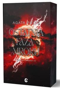 Ostatnia faza mroku. Autor: Agata Polte. Multiszop.pl Okładka książki Ostatnia faza mroku
