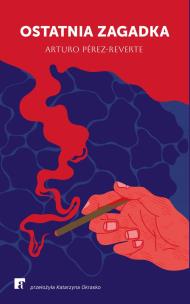 Ostatnia zagadka. Autor: Perez-Reverte Arturo. Multiszop.pl Okładka książki Ostatnia zagadka