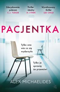 Pacjentka wyd. 2025. Autor: Alex Michaelides. Multiszop.pl Okładka książki Pacjentka wyd. 2025