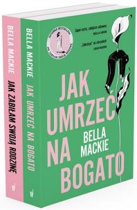Okładka książki Pakiet B. Mackie: Jak zabiłam swoją rodzinę / Jak umrzeć na bogato