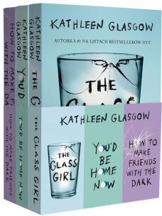 Okładka książki Pakiet Kathleen Glasgow: How To Make Friends With the Dark /  You'd be Home Now / The Glass Girl
