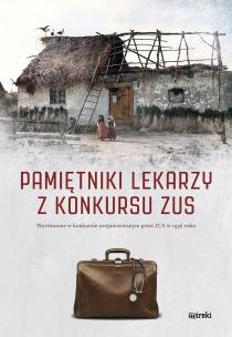 Okładka książki Pamiętniki lekarzy z konkursu ZUS