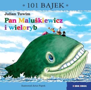 Pan Maluśkiewicz. 101 bajek. Autor: Julian Tuwim. Multiszop.pl Okładka książki Pan Maluśkiewicz. 101 bajek