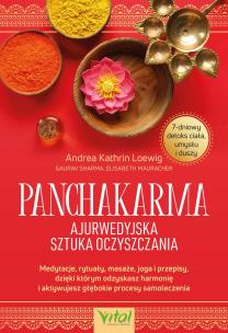 Panchakarma. Ajurwedyjska sztuka oczyszczania. Autor: Andrea Kathrin Loewig. Multiszop.pl Okładka książki Panchakarma. Ajurwedyjska sztuka oczyszczania