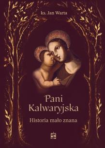 Okładka książki Pani Kalwaryjska. Historia mało znana