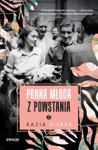 Panna młoda z powstania. Autor: Kazia Sitarz. Multiszop.pl Okładka książki Panna młoda z powstania