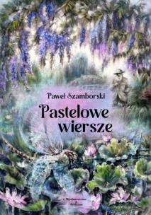 Okładka książki Pastelowe wiersze