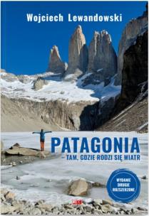 Okładka książki Patagonia. Tam, gdzie rodzi się wiatr. Wyd. 2