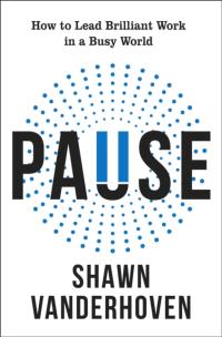 Okładka książki Pause. How to Lead Brilliant Work in a Busy World