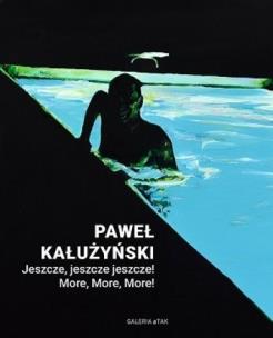 Okładka książki Paweł Kałużyński - Jeszcze, jeszcze jeszcze!