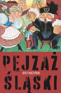Pejzaż śląski. Autor: Buczyński Jerzy. Multiszop.pl Okładka książki Pejzaż śląski