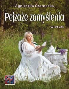 Pejzaże zamyślenia. Autor: Czarnecka Agnieszka. Multiszop.pl Okładka książki Pejzaże zamyślenia
