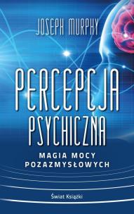Okładka książki Percepcja psychiczna: magia mocy... pocket