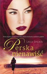Perska nienawiść. Autor: Laila Shukri. Multiszop.pl Okładka książki Perska nienawiść