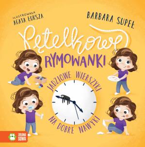 Okładka książki Pętelkowe rymowanki. Jadziowe wierszyki na dobre nawyki