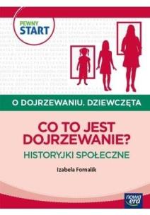 Okładka książki Pewny start. O dojrzewaniu. Dziewczęta. Co to jest dojrzewanie?