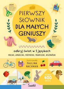 Pierwszy słownik dla małych geniuszy. Autor: Opracowanie zbiorowe. Multiszop.pl Okładka książki Pierwszy słownik dla małych geniuszy