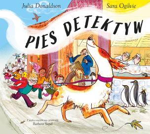 Pies detektyw. Autor: Donaldson Julia, Ogilvie Sara. Multiszop.pl Okładka książki Pies detektyw