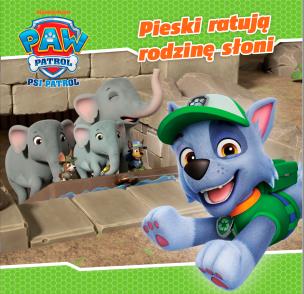 Okładka książki Pieski ratują rodzinę słoni. Psi Patrol