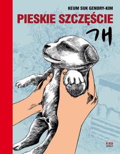 Pieskie szczęście. Autor: Keum Suk Gendry-Kim. Multiszop.pl Okładka książki Pieskie szczęście