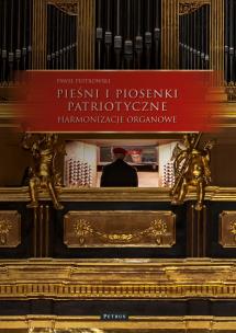 Okładka książki Pieśni i piosenki patriotyczne. Harmonizacje Organowe