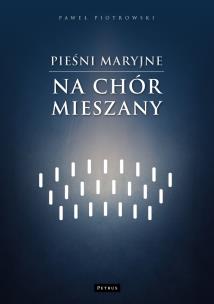 Okładka książki Pieśni maryjne na chór mieszany