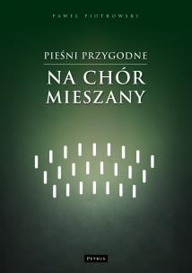 Okładka książki Pieśni przygodne na chór mieszany